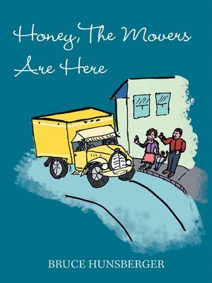 cover image of Honey, the Movers Are Here